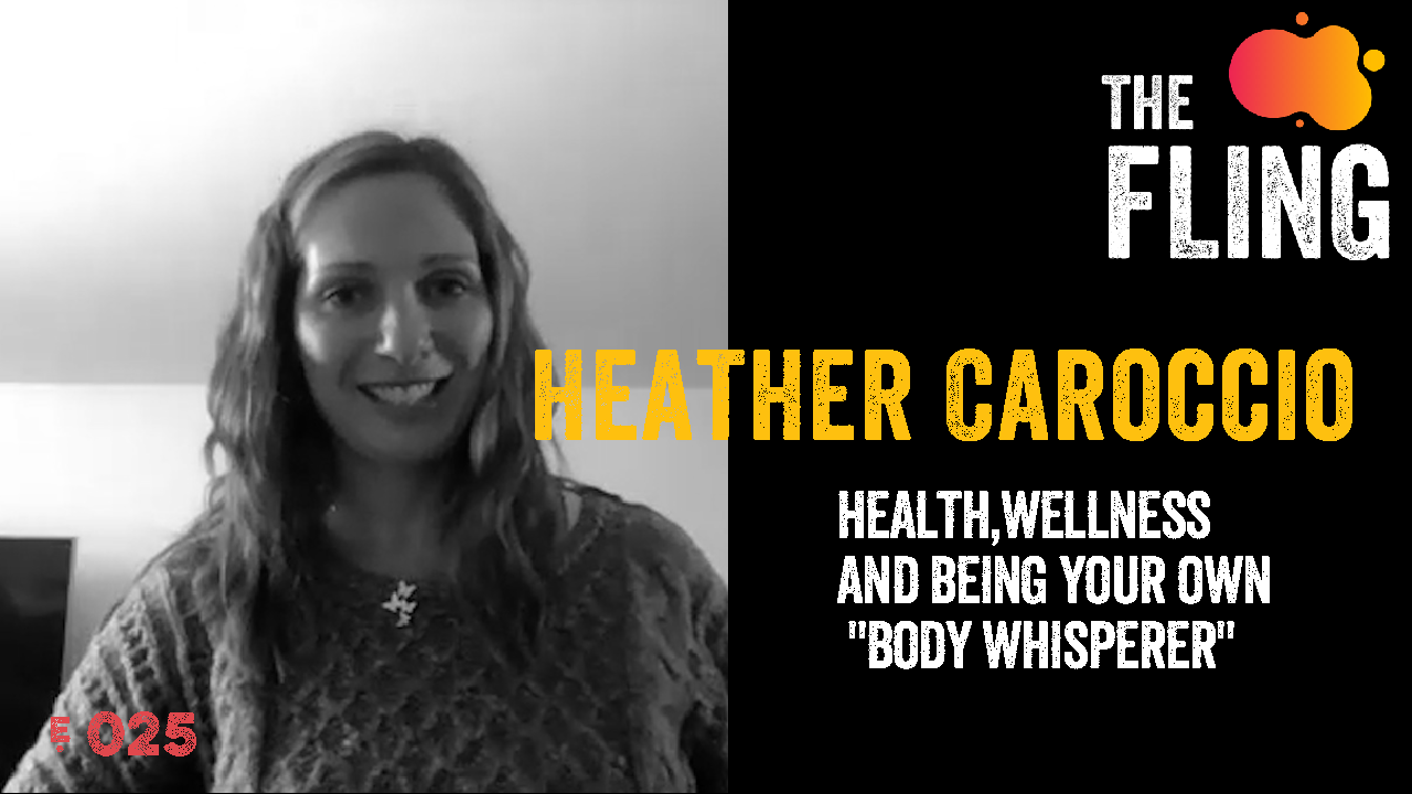 Heather Caroccio on Health, Wellness and Being Your Own Body Whisperer